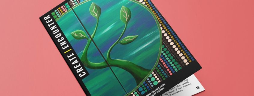 Create | Encounter edition of Life Matters Journal