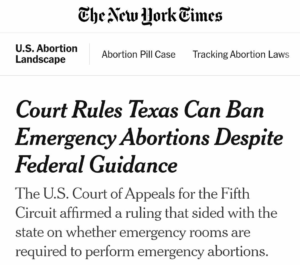 Image of New York Times headline "Court Rules Texas Can Ban Emergency Abortions Despite Federal Guidance"