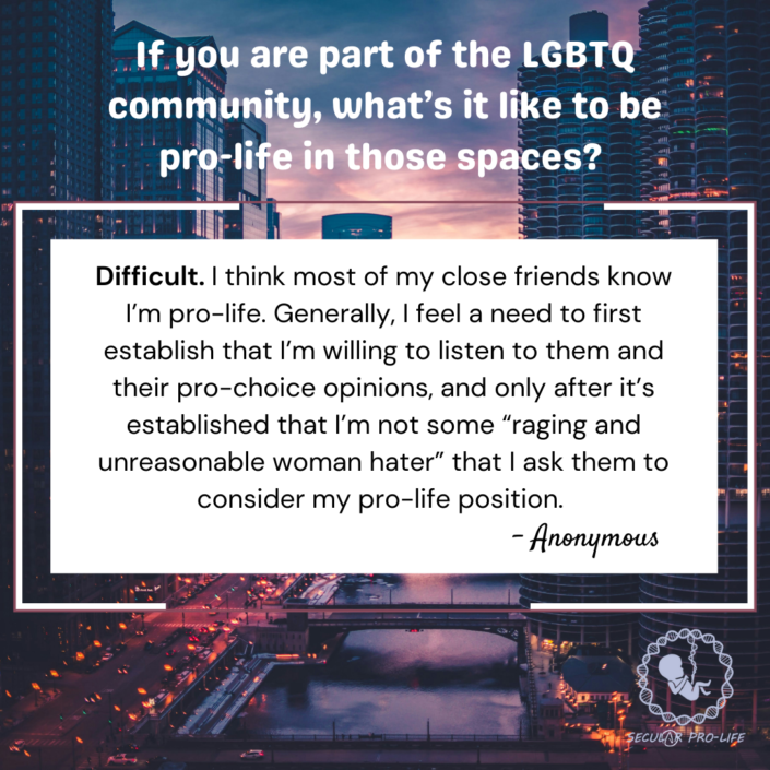 Only after establishing I’m not a woman hater do I ask them to consider my pro-life position